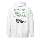 SWEAT SHIRT « I PAY MY BILLS IN DIRHAMS »