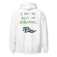 SWEAT SHIRT « I PAY MY BILLS IN DIRHAMS »