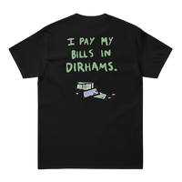 T-Shirt - I PAY IN DIRHAMS BLACK