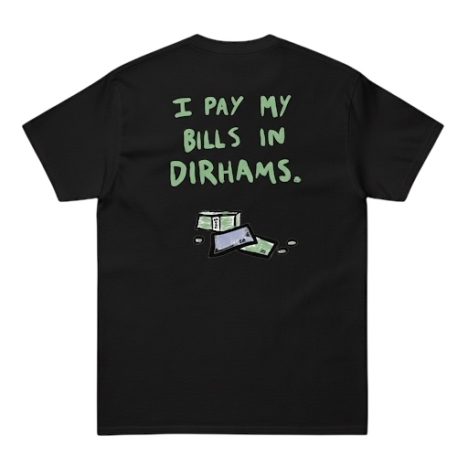 T-Shirt - I PAY IN DIRHAMS BLACK
