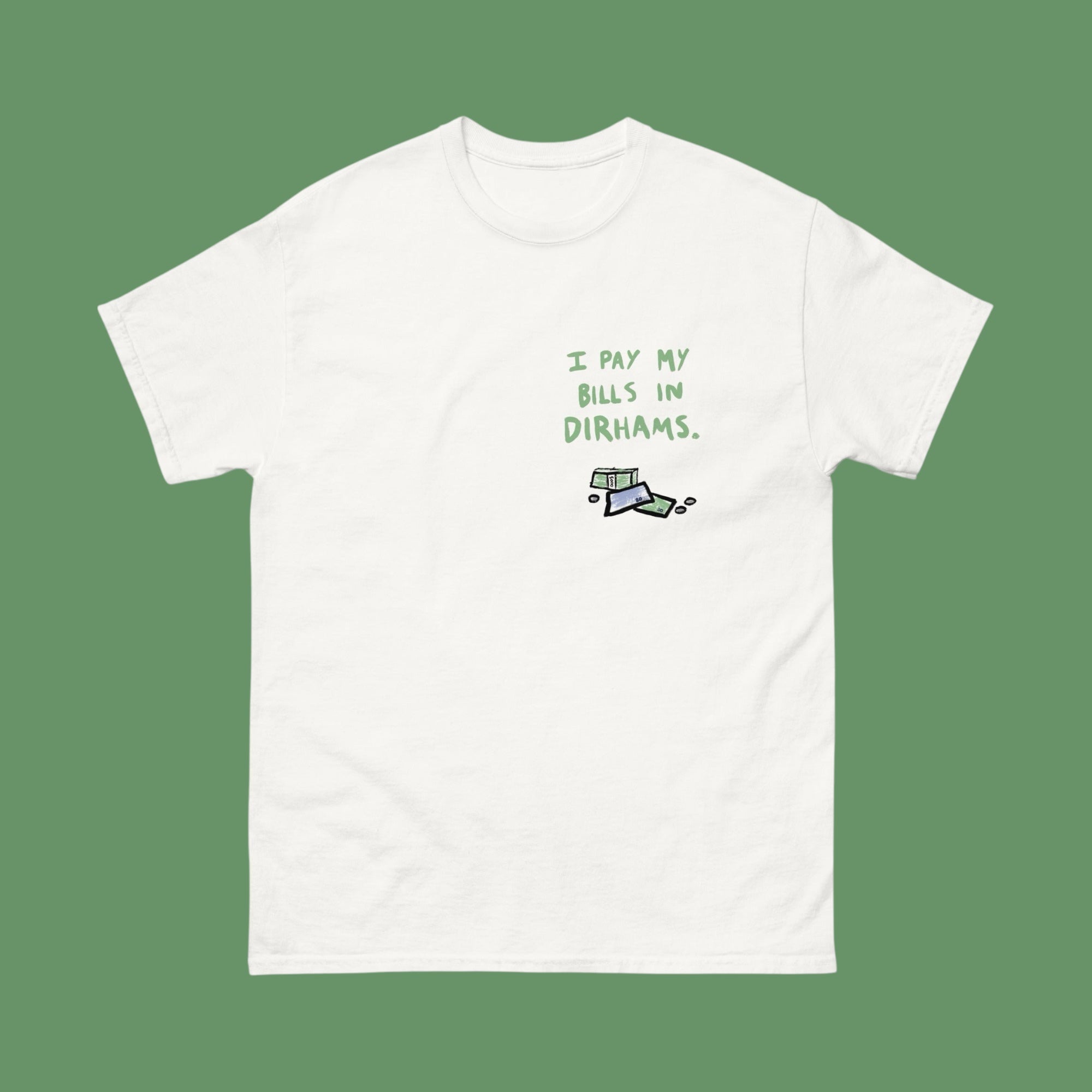 T-Shirt - I PAY IN DIRHAMS