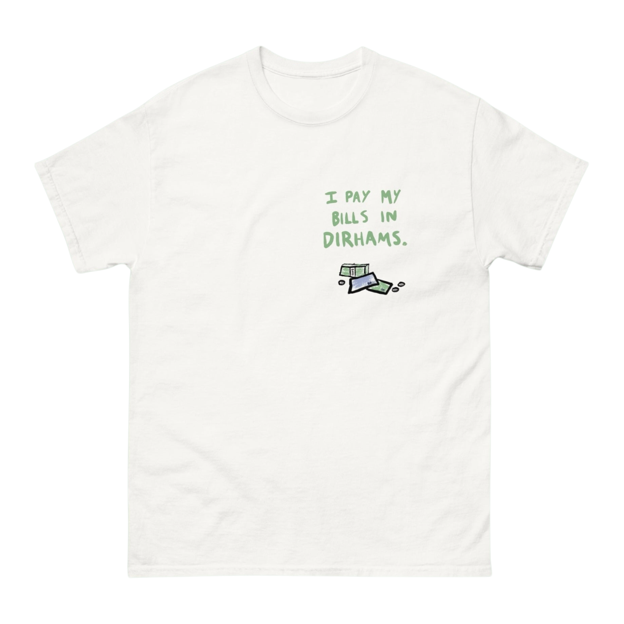 T-Shirt - I PAY IN DIRHAMS