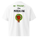 T-SHIRT OVERSIZE - MY TALENT :  I'M MOROCCAN