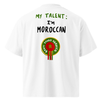T-SHIRT OVERSIZE - MY TALENT :  I'M MOROCCAN