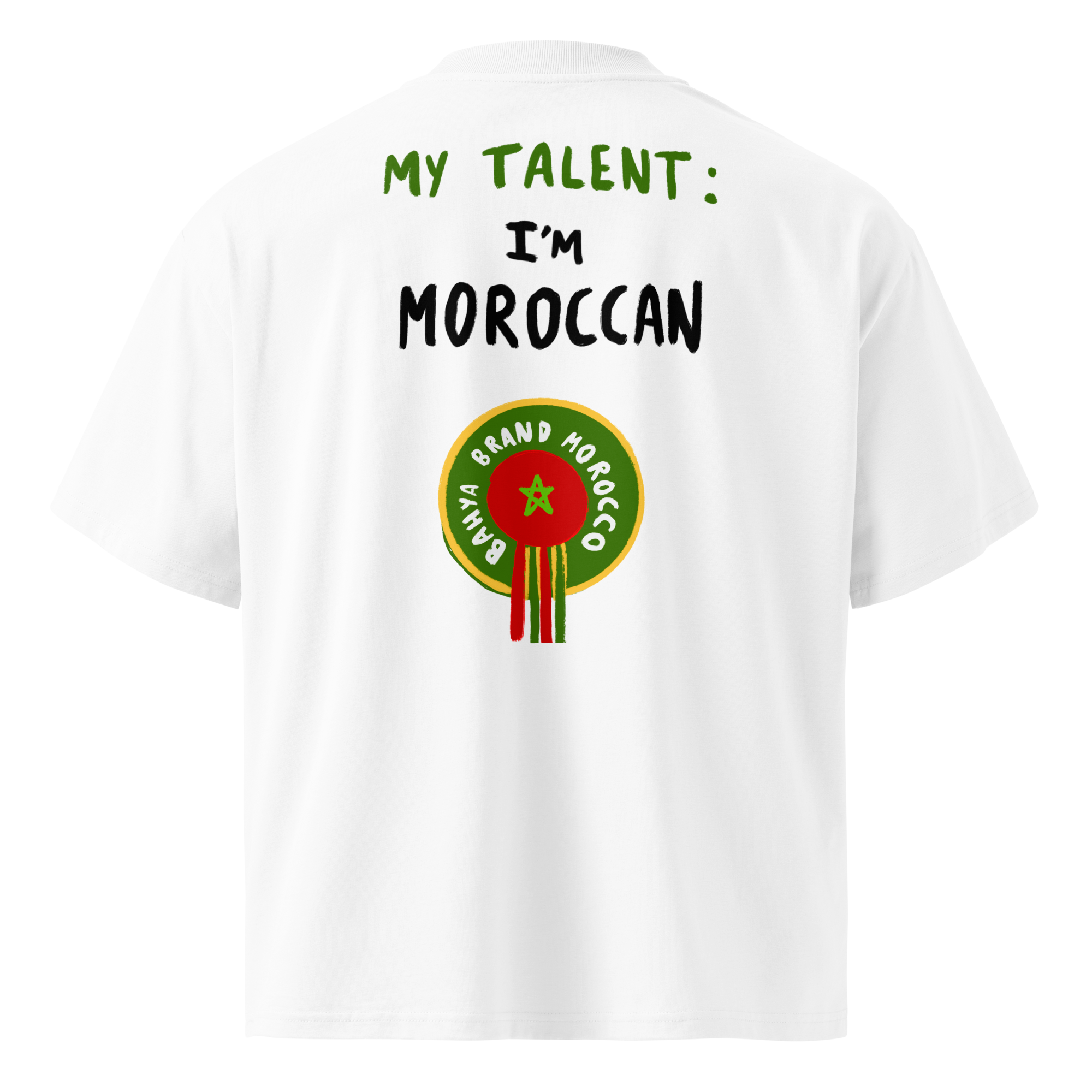 T-SHIRT OVERSIZE - MY TALENT :  I'M MOROCCAN